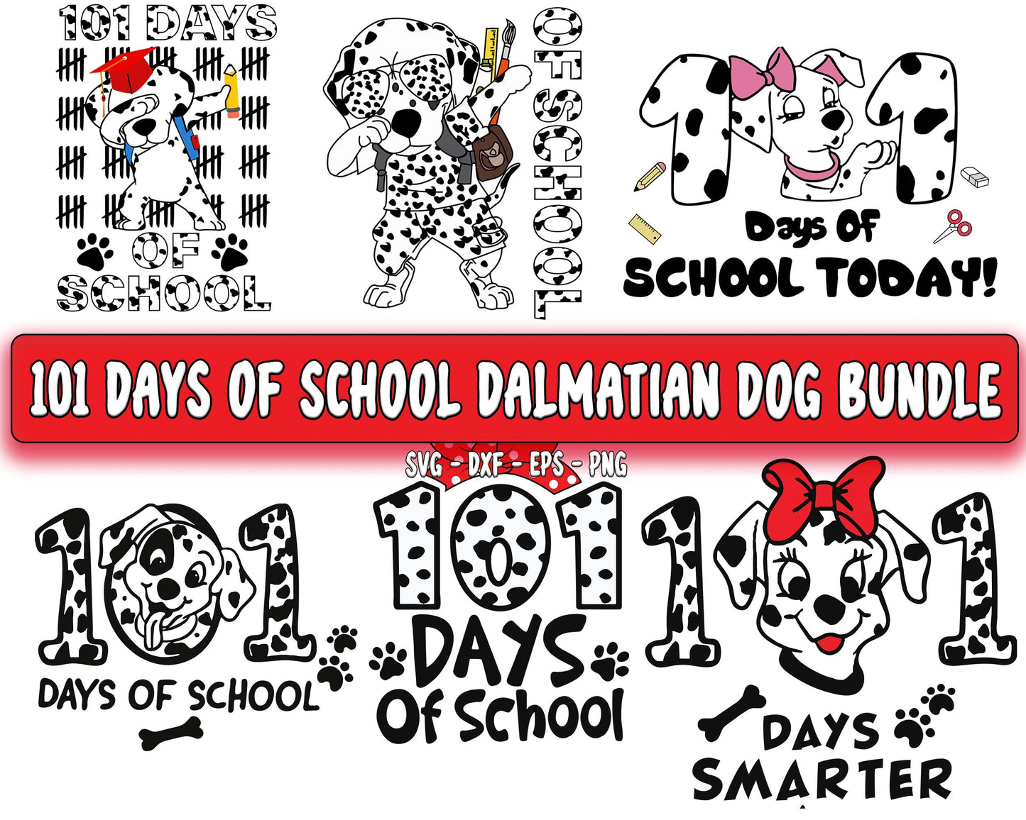 101 Days Of School Dalmatian Dog svg, 101 Days Smarter, 101 Days Of School bundle SVG DXF PNG EPS , cricut , file cut , Silhouette, digital download, Instant Download