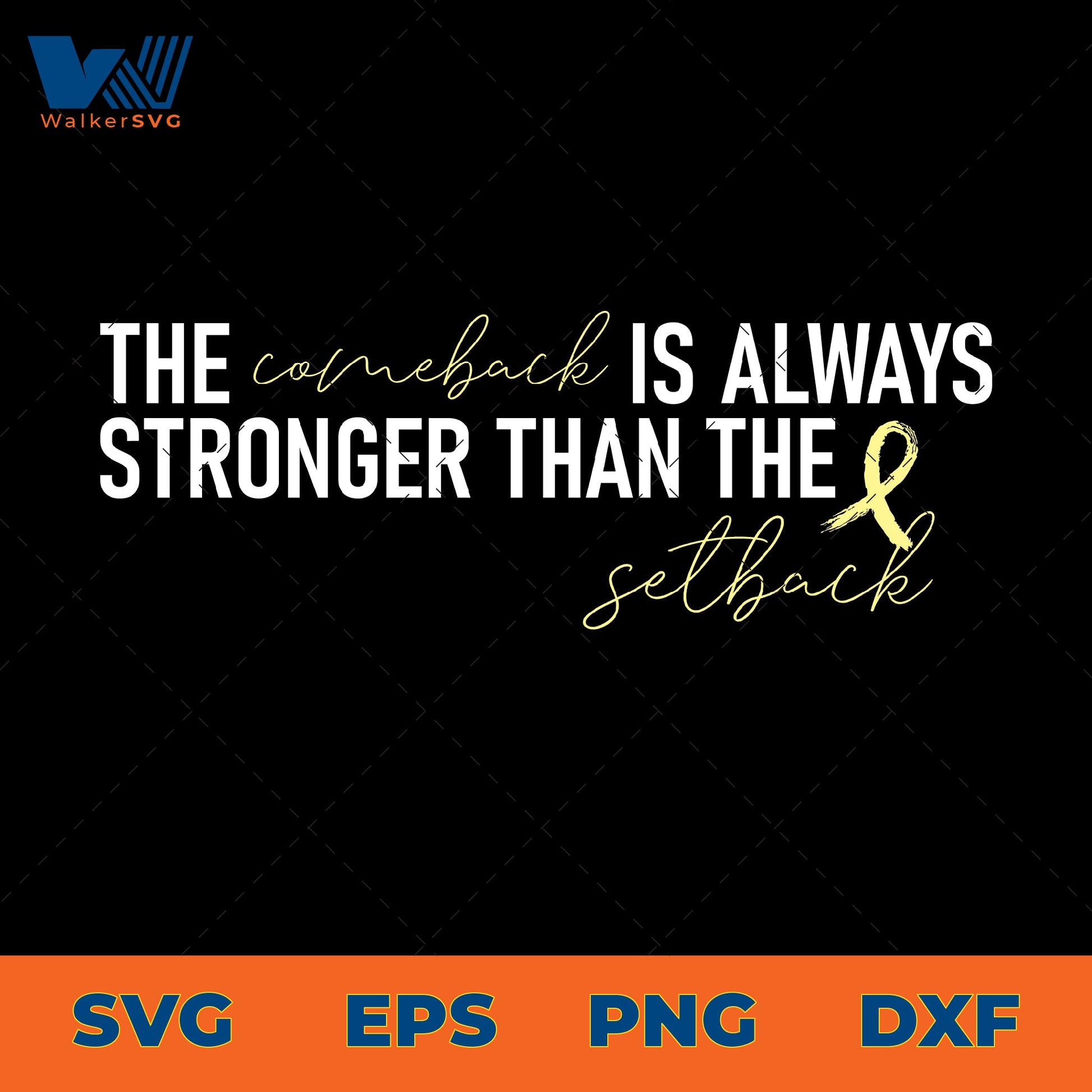 The Comeback Is Always Stronger Than The Setback SVG