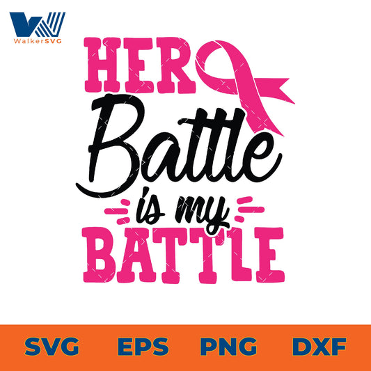 Her Battle Is My Battle SVG