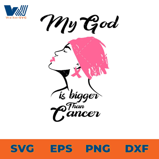 My God Is Bigger Than Cancer SVG