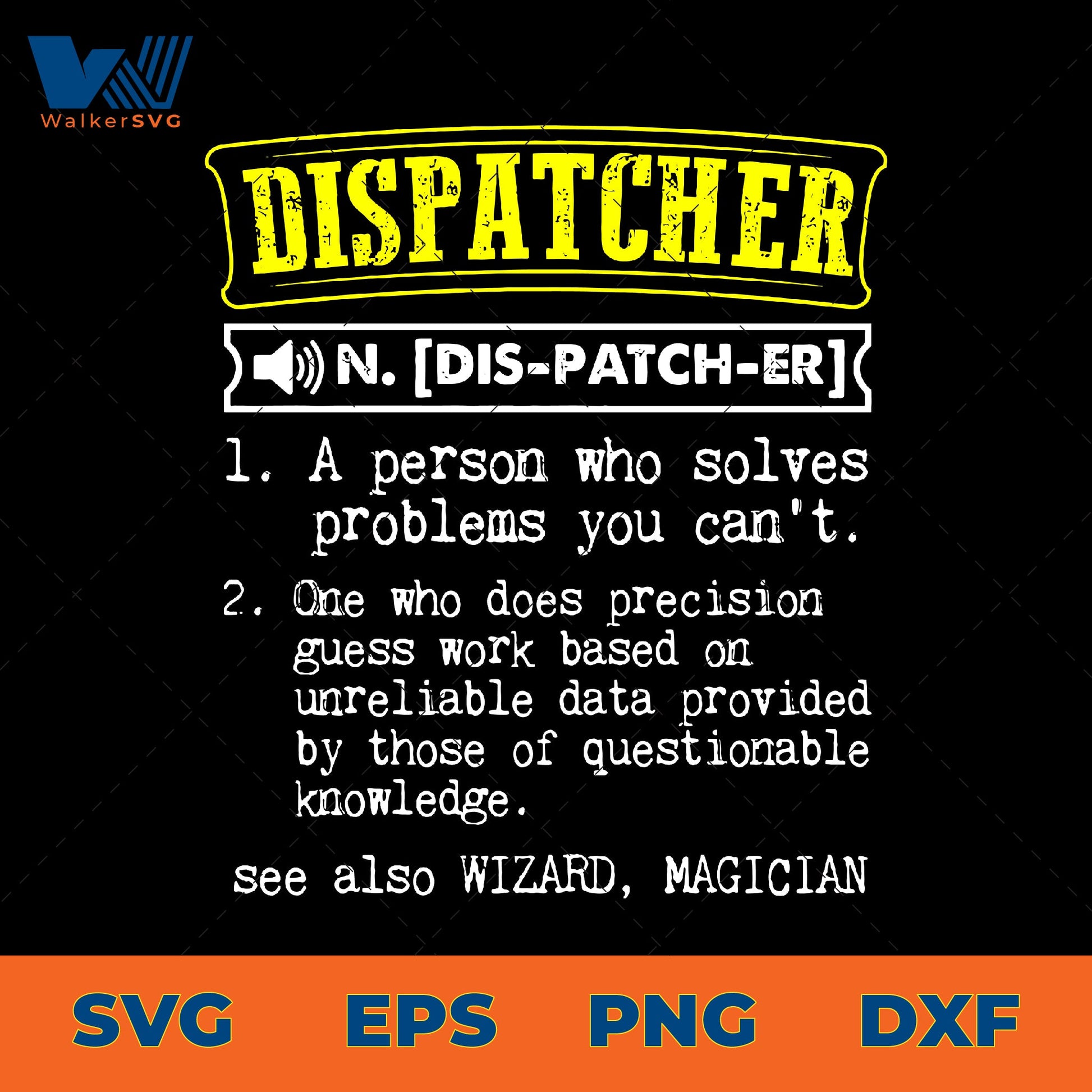 Dispatcher Definition, A Person Who Solves Problems You Can't SVG