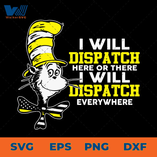 I Will Dispatcher Here Or There, I Will Dispatcher Everywhere SVG