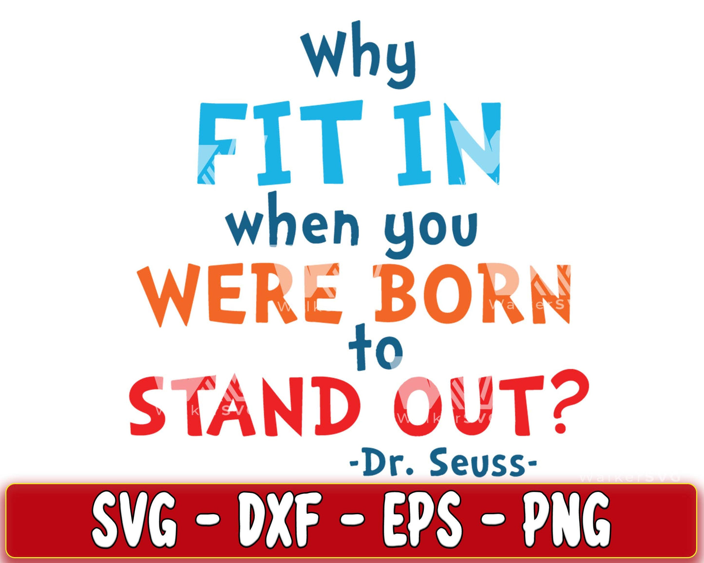 why fit in when you were BORN to STAND OUT SVG, EPS, PNG, DXF , cricut , file cut, for Cricut, Silhouette , digital download, Instant Download