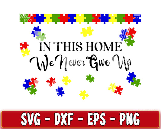 In this home we never give up SVG, EPS, PNG, DXF , cricut , file cut, for Cricut, Silhouette , digital download, Instant Download