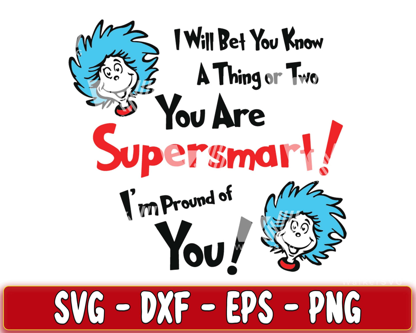 I will bet you know a thing or two, you are supersmart! I'm pround of you SVG, EPS, PNG, DXF , cricut , file cut, for Cricut, Silhouette , digital download, Instant Download