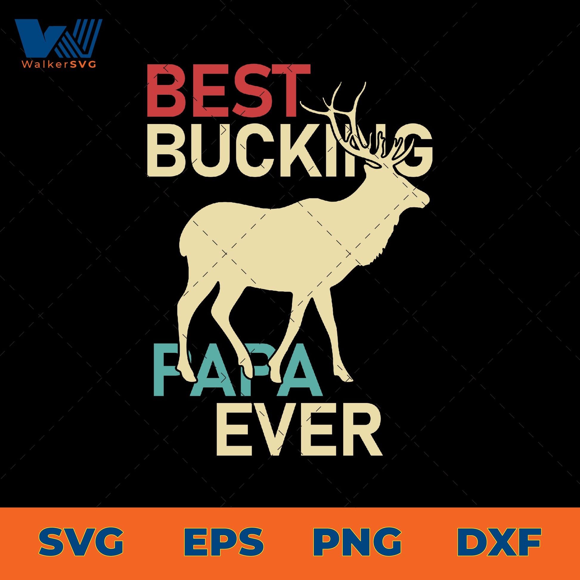 Best Bucking Papa Ever SVG – Zerosvg