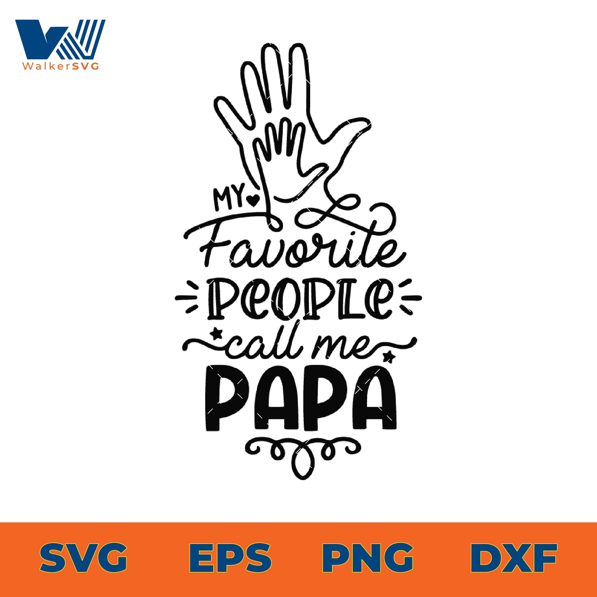 My Favorite People Call Me Papa SVG