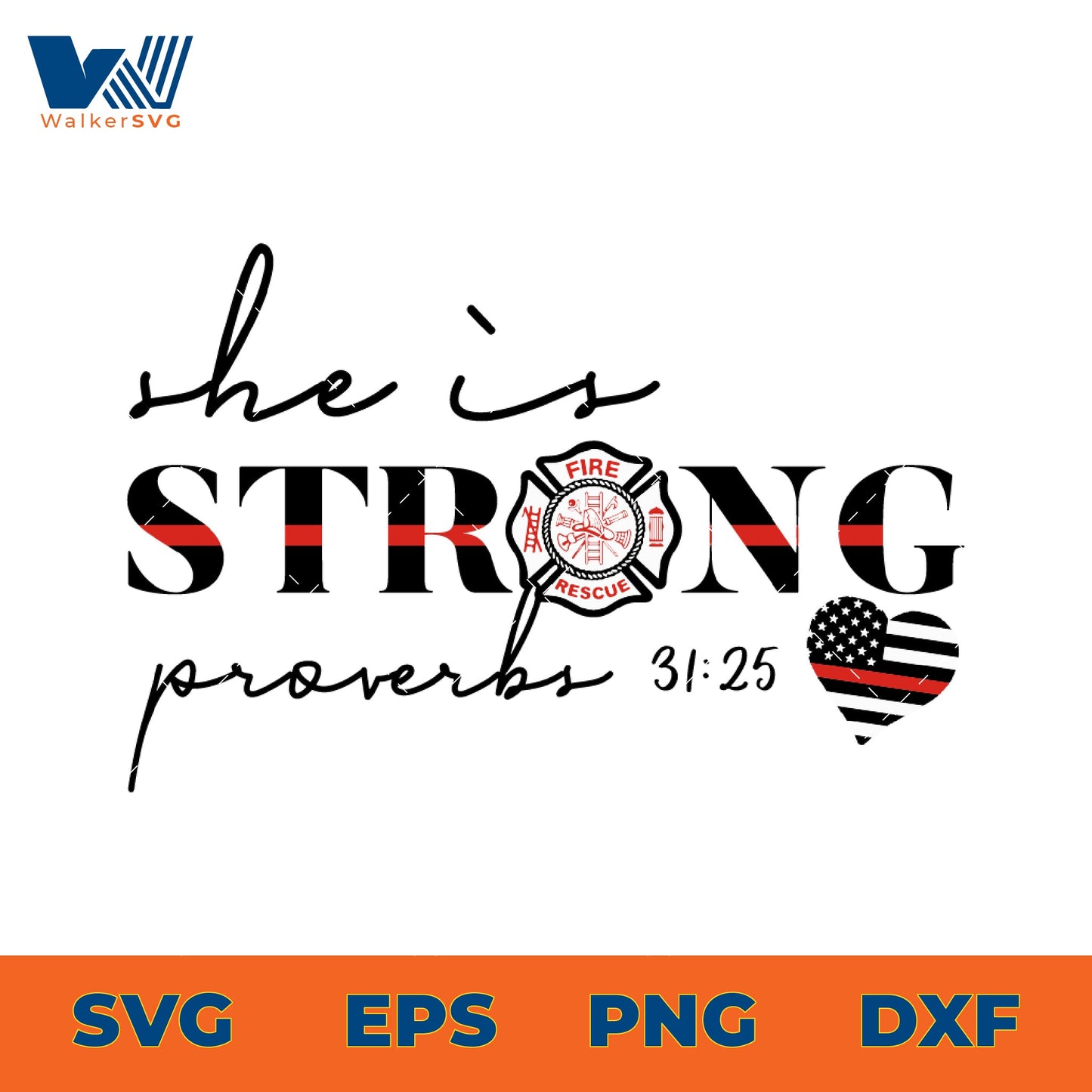 She Is Strong, Proverbs 31:25, Firefighter SVG