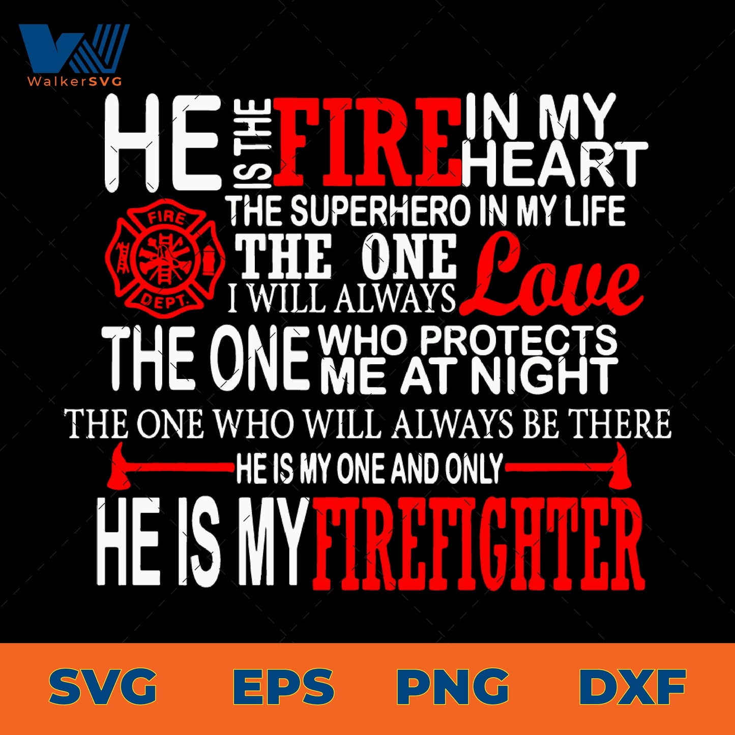 He Is The Fire In My Heart, He Is My Firefighter SVG