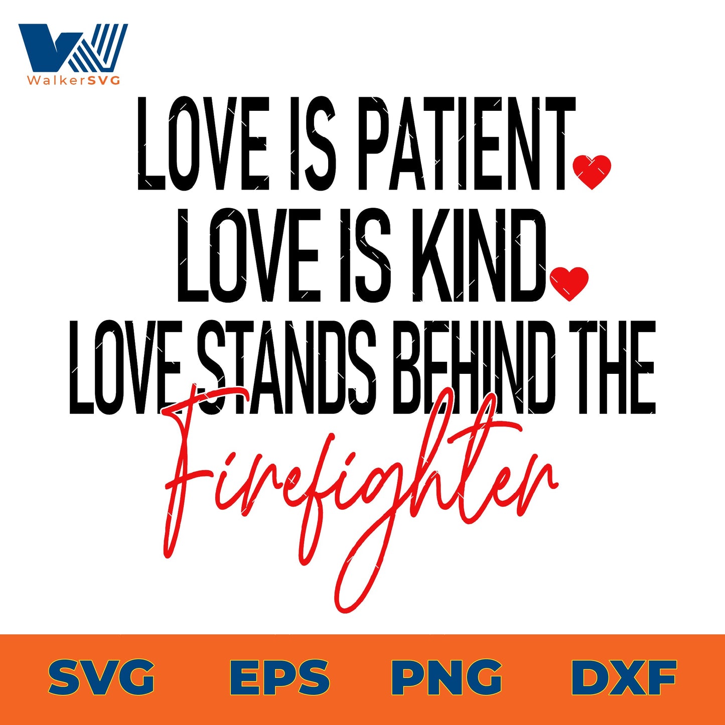 Love Stands Behind The Firefighter SVG