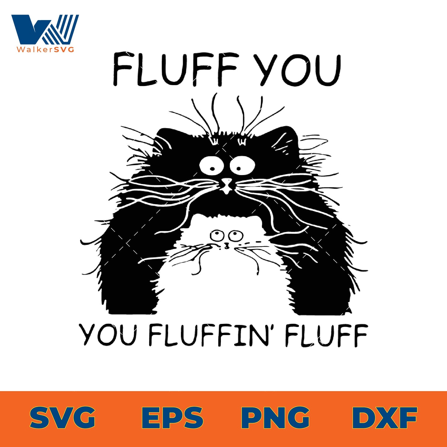 Fluff You, You Fluffin' Fluff SVG