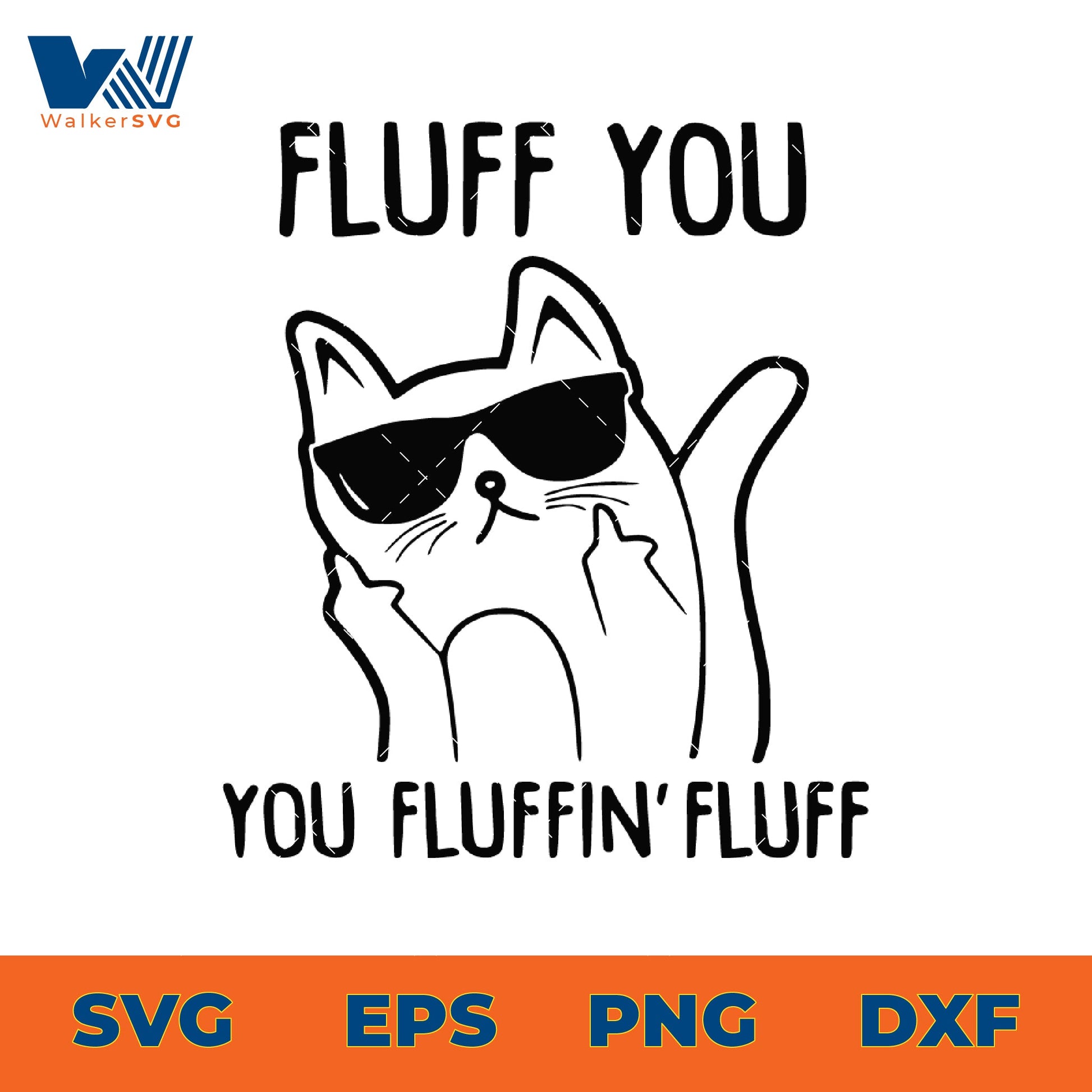 Fluff You, You Fluffin' Fluff SVG