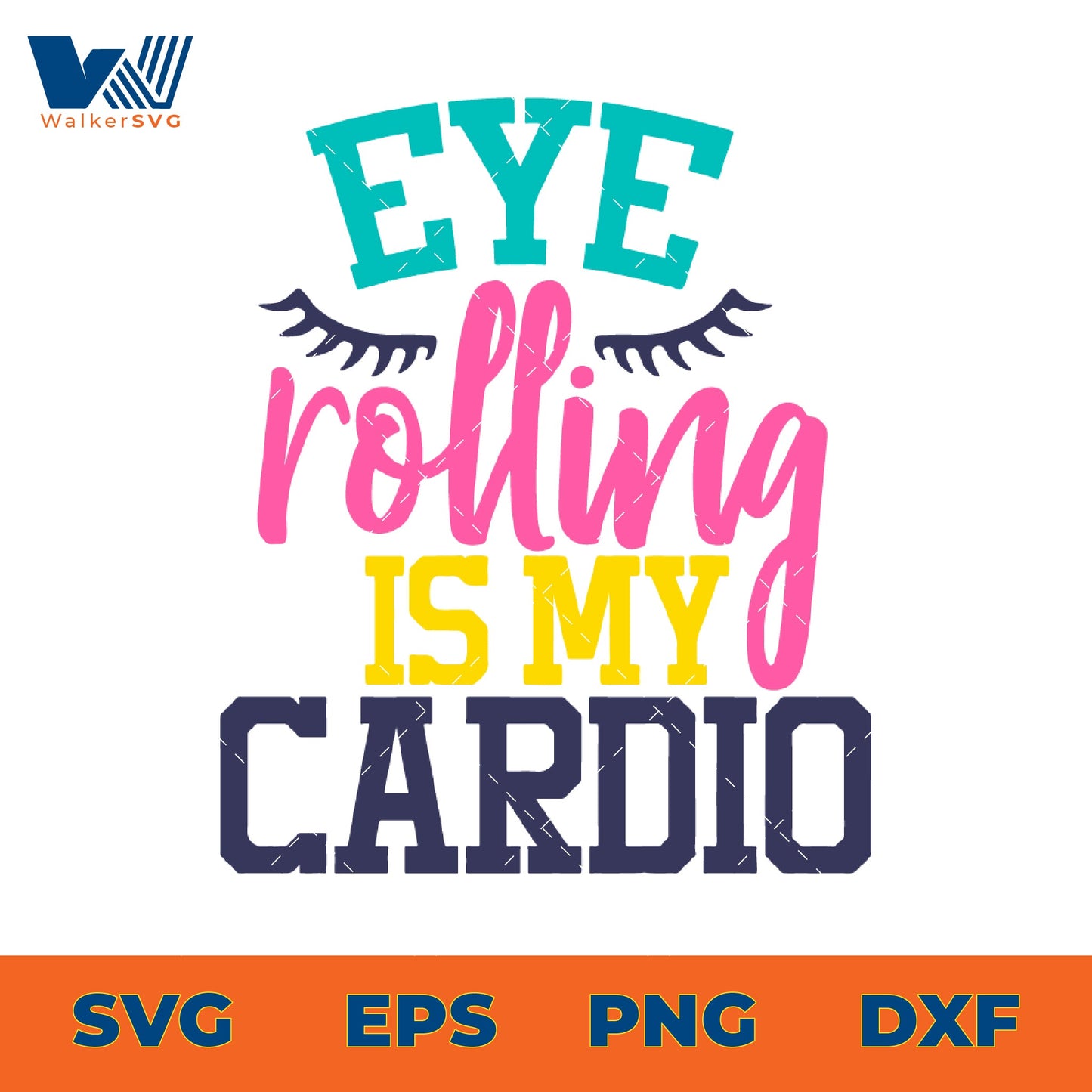 Eye Rolling Is My Cardio SVG