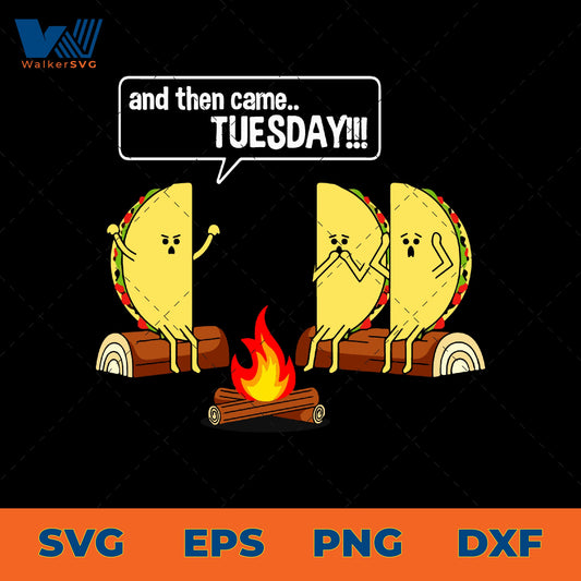 And Then Came Tuesday SVG