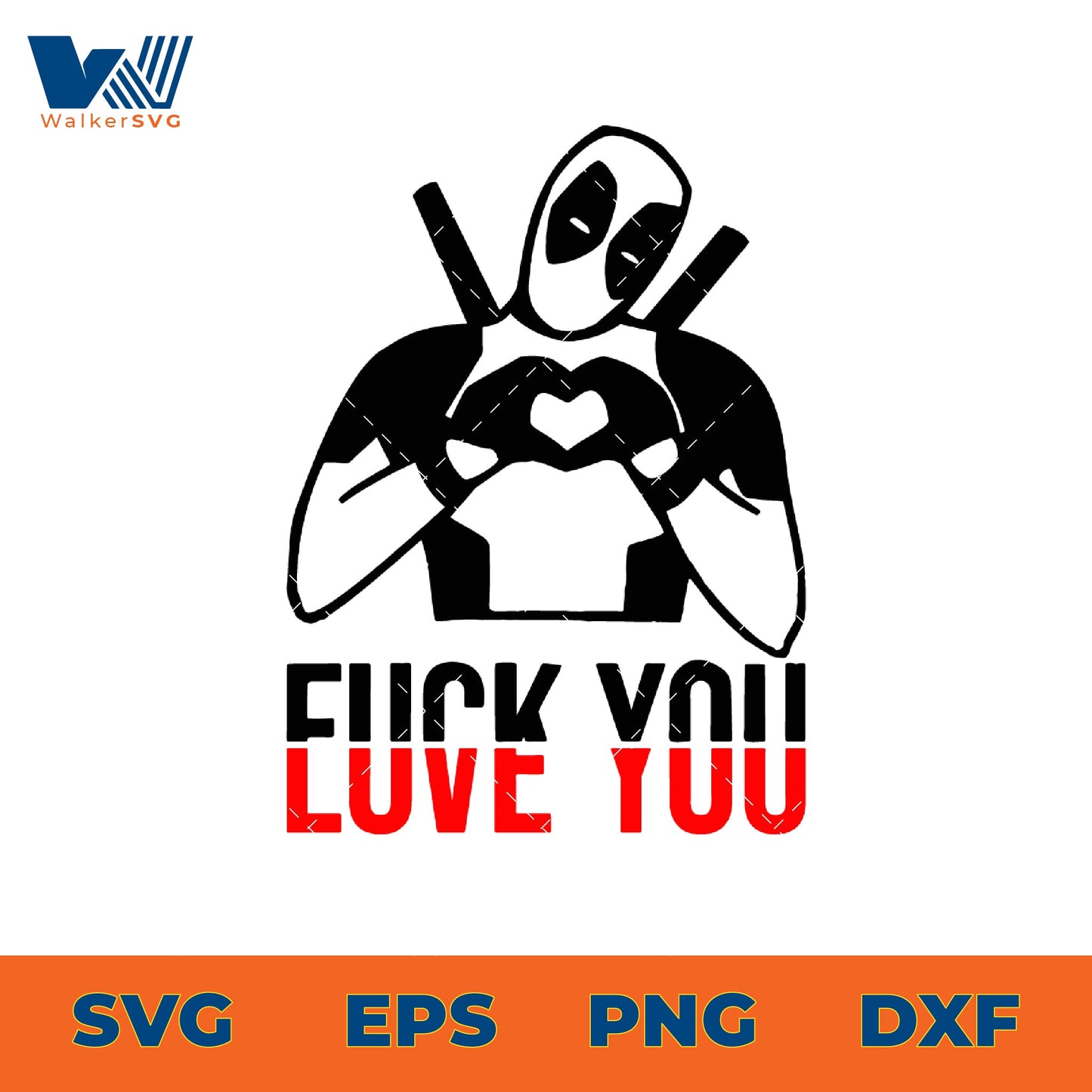 Dead Pool Fuck You Love You SVG