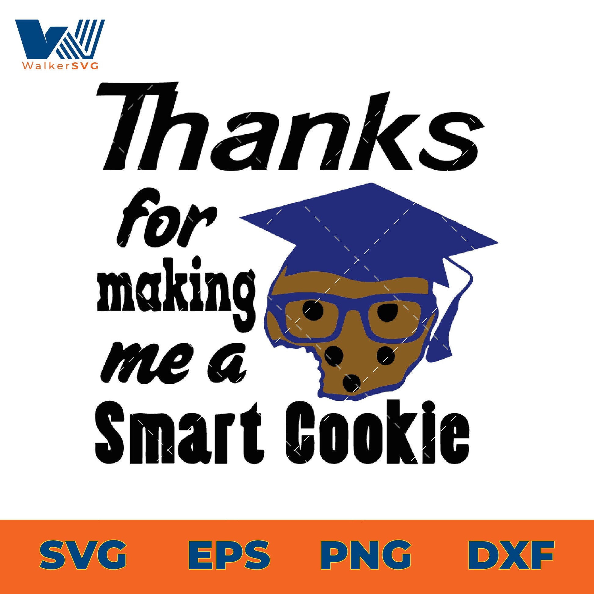 Thanks For Making Me A Smart Cookie SVG