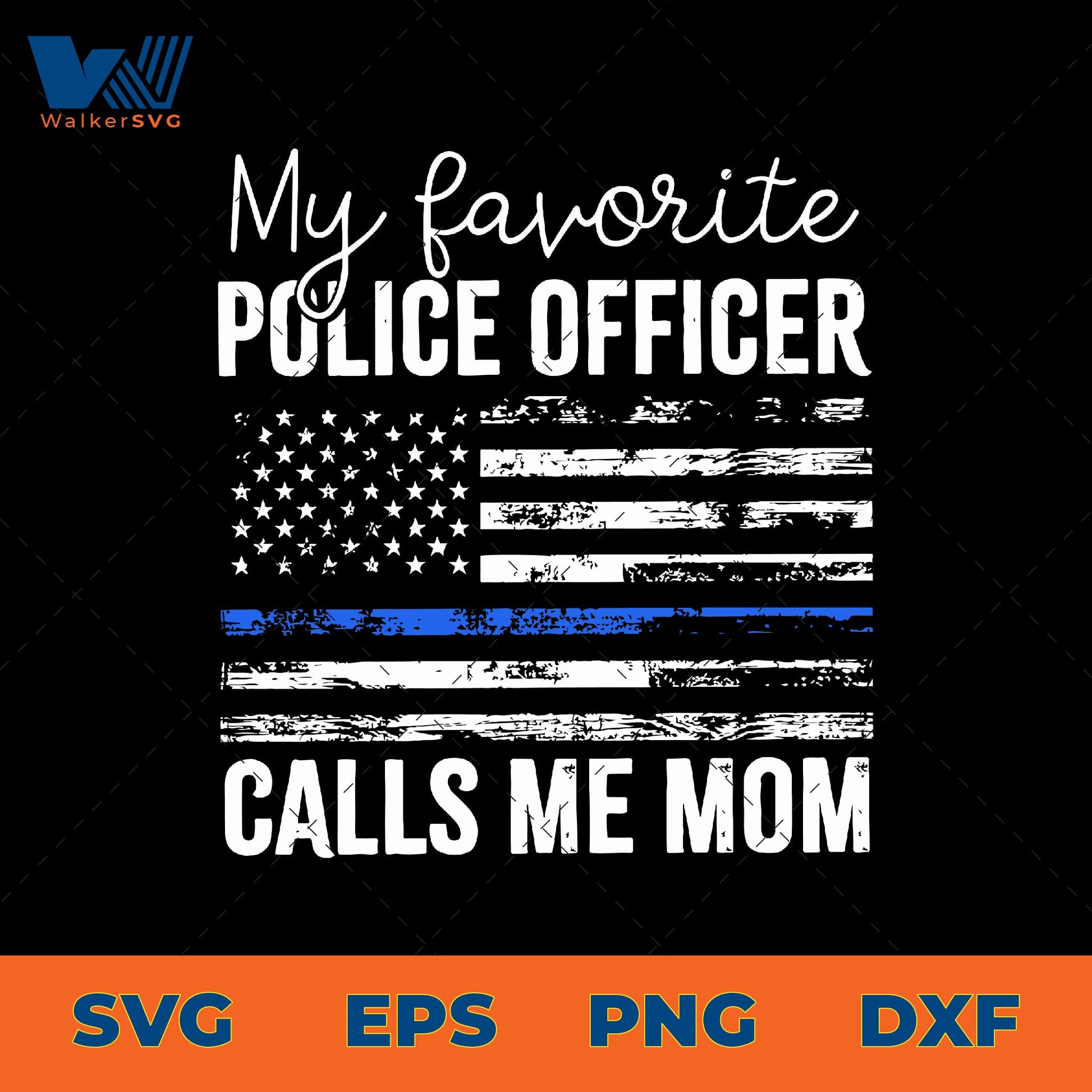 My Favorite Police Officer Calls Me Mom SVG
