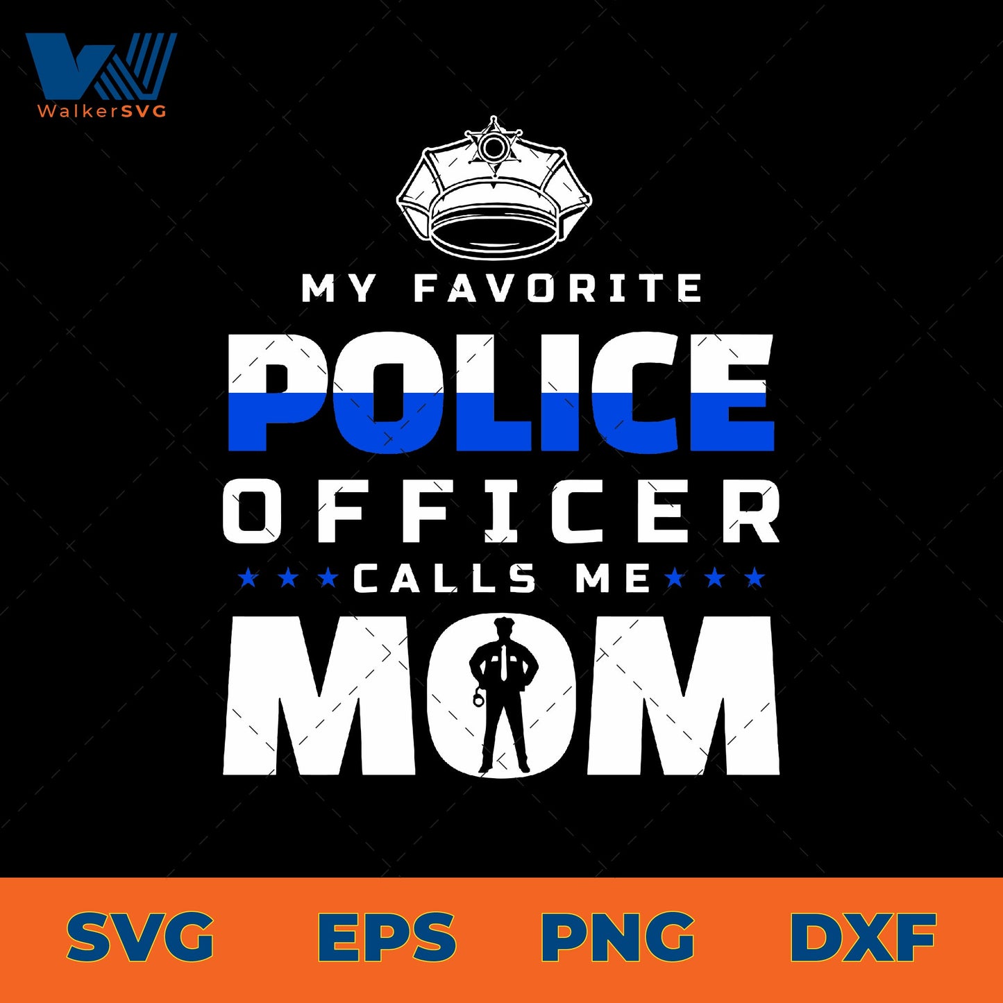 My Favorite Police Officer Calls Me Mom SVG