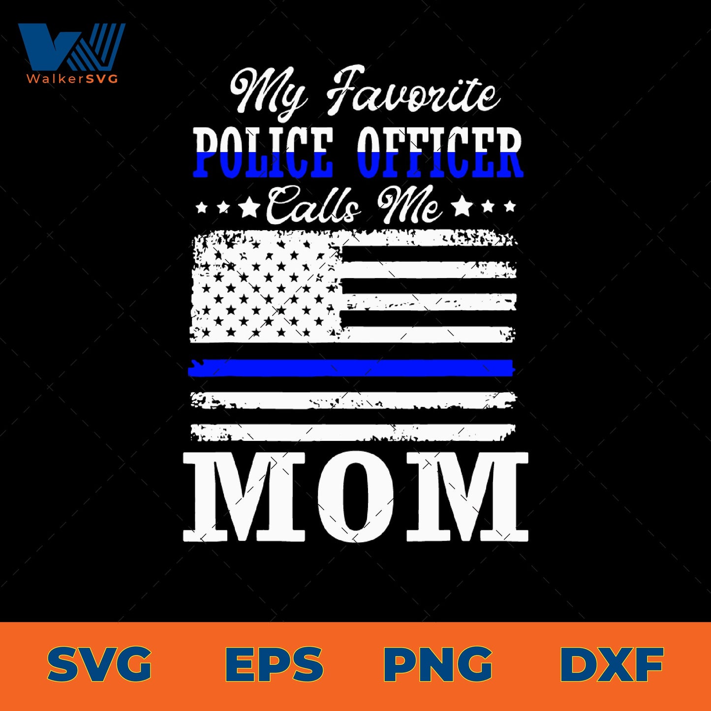 My Favorite Police Officer Calls Me Mom SVG