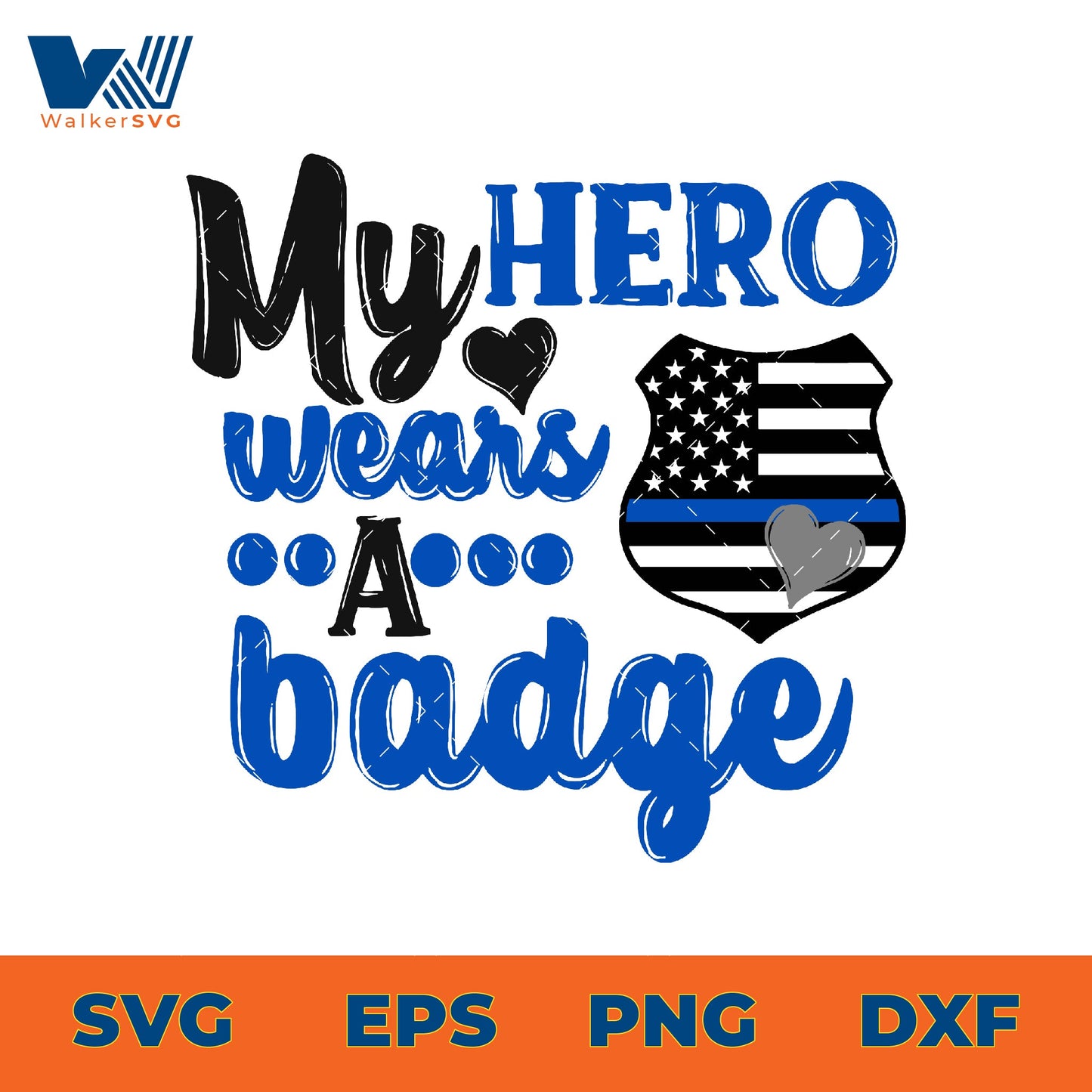 My Hero Wears A Badge SVG