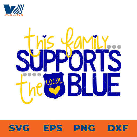 This Family Supports The Blue SVG