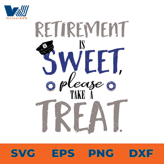 Retirement Is Sweet, Please Take A Treat SVG