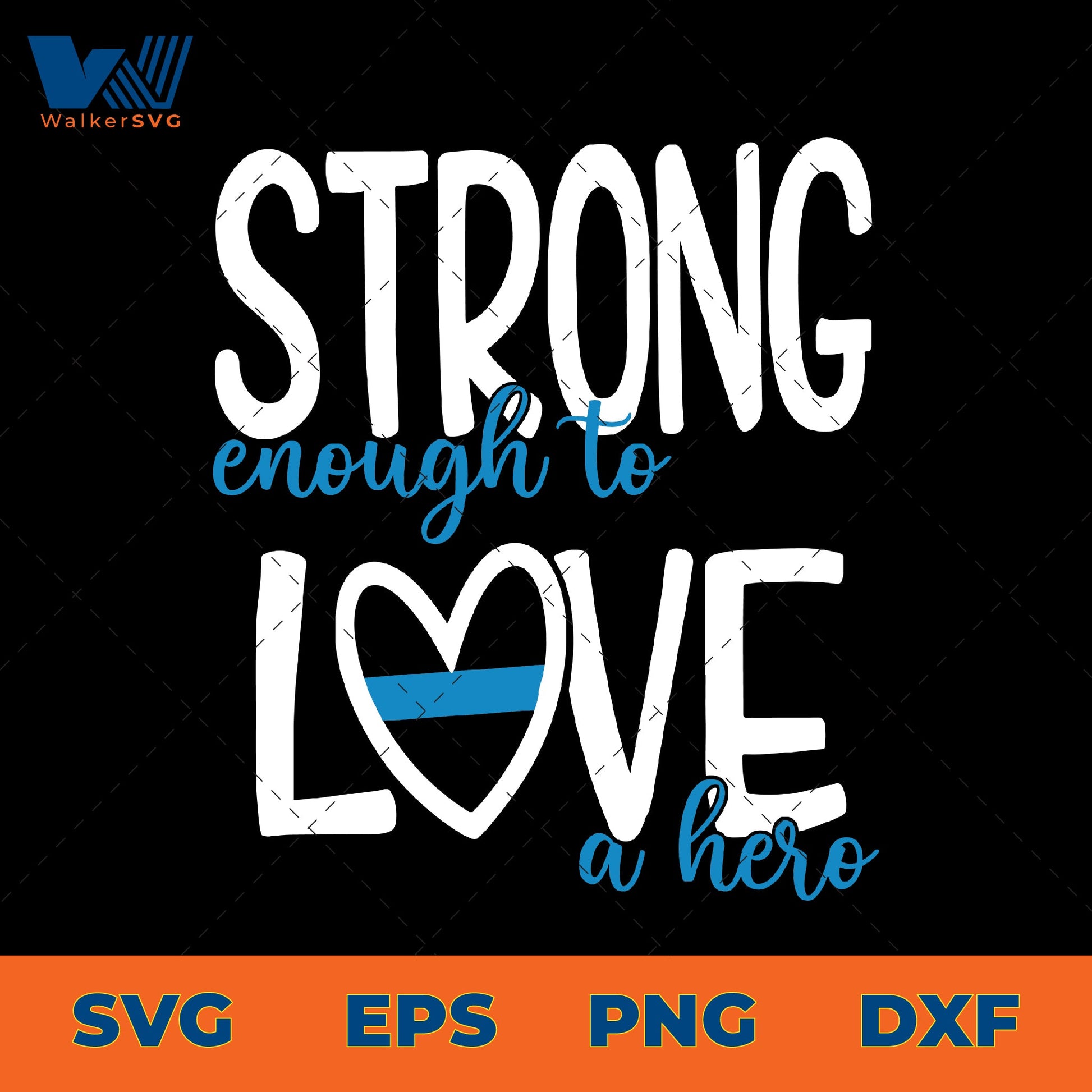 Strong Enough To Love A Hero SVG